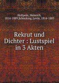 Rekrut und Dichter : Lustspiel in 3 Akten