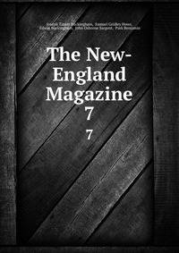 The New-England Magazine. 7