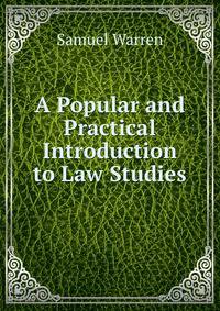 A Popular and Practical Introduction to Law Studies