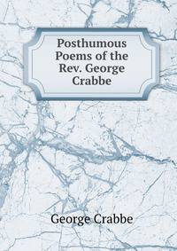 Posthumous Poems of the Rev. George Crabbe