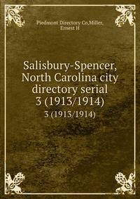 Salisbury-Spencer, North Carolina city directory serial. 3 (1913/1914)