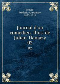 Journal d'un comedien. Illus. de Julian-Damazy