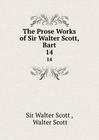 The Prose Works of Sir Walter Scott, Bart. 14