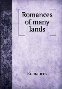 Romances of many lands