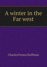 A winter in the Far west