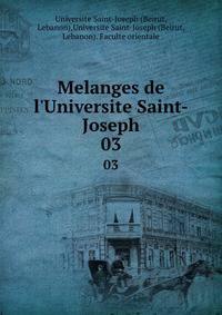 Melanges de l'Universite Saint-Joseph