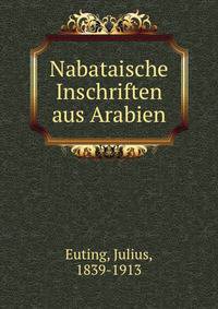 Nabataische Inschriften aus Arabien