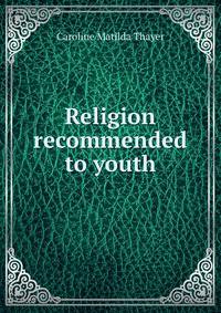 Religion recommended to youth