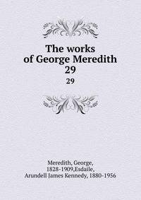 The works of George Meredith. 29