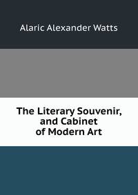 The Literary Souvenir, and Cabinet of Modern Art