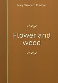 Flower and weed