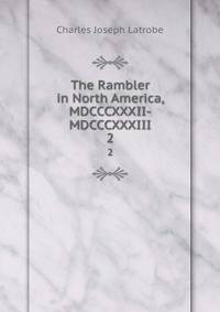 The Rambler in North America, MDCCCXXXII-MDCCCXXXIII. 2