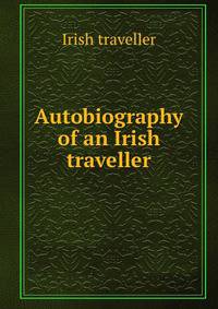 Autobiography of an Irish traveller