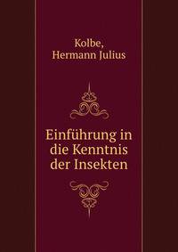 Einfuhrung in die Kenntnis der Insekten