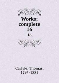 Works; complete. 16