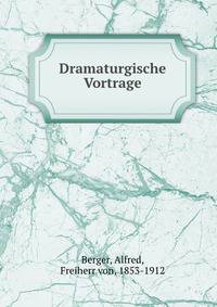 Dramaturgische Vortrage