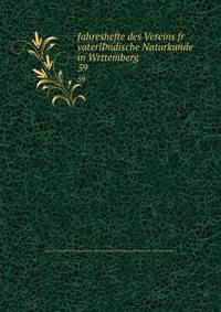 Jahreshefte des Vereins fr vaterlndische Naturkunde in Wrttemberg. 59