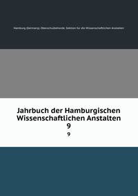 Jahrbuch der Hamburgischen Wissenschaftlichen Anstalten. 9