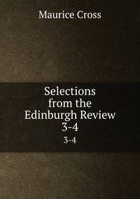 Selections from the Edinburgh Review. 3-4