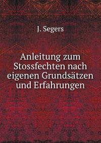 Anleitung zum Stossfechten nach eigenen Grundsatzen und Erfahrungen