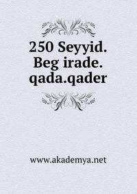 250 Seyyid.Beg irade.qada.qader