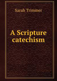 A Scripture catechism