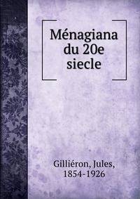 Menagiana du 20e siecle