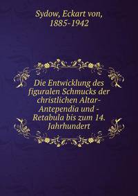 Die Entwicklung des figuralen Schmucks der christlichen Altar-Antependia und -Retabula bis zum 14. Jahrhundert