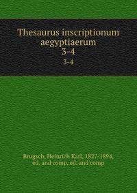 Thesaurus inscriptionum aegyptiaerum. 3-4