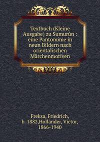 Textbuch (Kleine Ausgabe) zu Sumurun : eine Pantomime in neun Bildern nach orientalischen Marchenmotiven