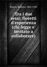 Tra i due sessi; fioretti d'esperienza (chi legge e' invitato a collaborare)