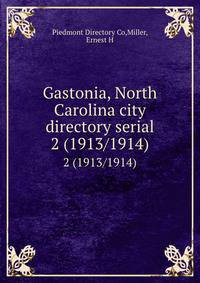 Gastonia, North Carolina city directory serial. 2 (1913/1914)