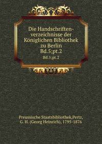 Die Handschriften-verzeichnisse der Kniglichen Bibliothek zu Berlin. Bd.5;pt.2