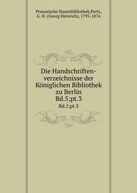 Die Handschriften-verzeichnisse der Kniglichen Bibliothek zu Berlin. Bd.5;pt.3