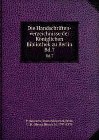Die Handschriften-verzeichnisse der Kniglichen Bibliothek zu Berlin. Bd.7