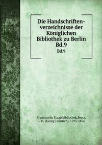 Die Handschriften-verzeichnisse der Kniglichen Bibliothek zu Berlin. Bd.9