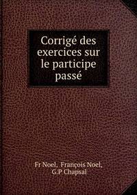 Corrige des exercices sur le participe passe