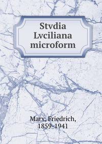 Stvdia Lvciliana microform