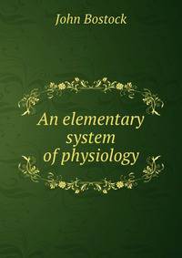 An elementary system of physiology