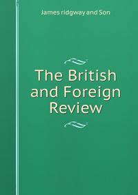 The British and Foreign Review