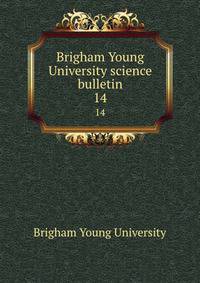 Brigham Young University science bulletin. 14