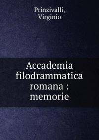 Accademia filodrammatica romana : memorie