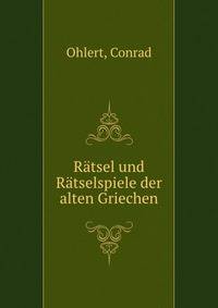 Ratsel und Ratselspiele der alten Griechen