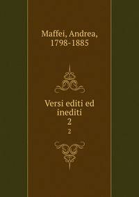 Versi editi ed inediti. 2