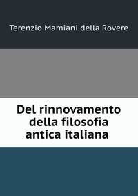Del rinnovamento della filosofia antica italiana .