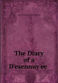 The Diary of a D?esennuy?ee .