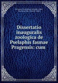 Dissertatio inauguralis zoologica de Pselaphis faunae Pragensis: cum .