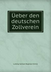 Ueber den deutschen Zollverein