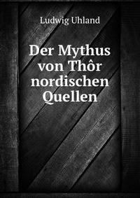Der Mythus von Thor nordischen Quellen