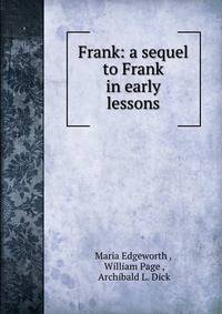 Frank: a sequel to Frank in early lessons